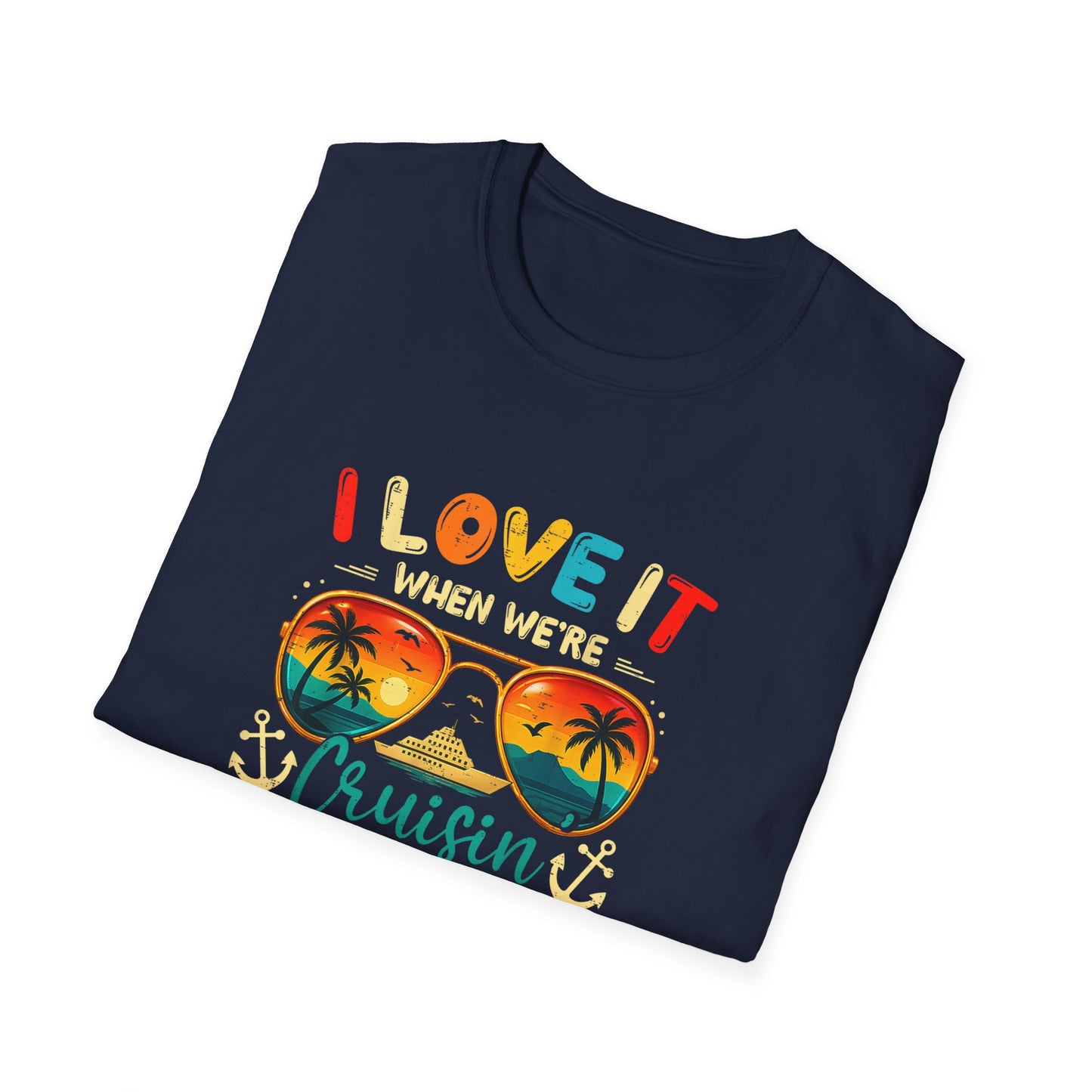 "I Love It When We’re Cruisin' Together" 2026 Sunglasses Tee