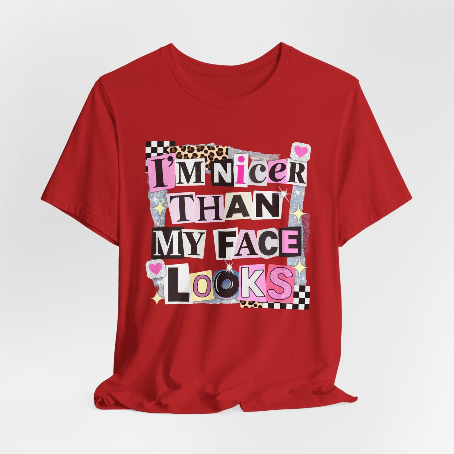 T-Shirt — "I’m Nicer Than My Face Looks" Playful Retro Graphic Tee