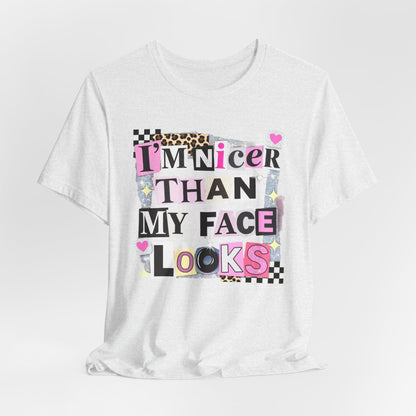 T-Shirt — "I’m Nicer Than My Face Looks" Playful Retro Graphic Tee