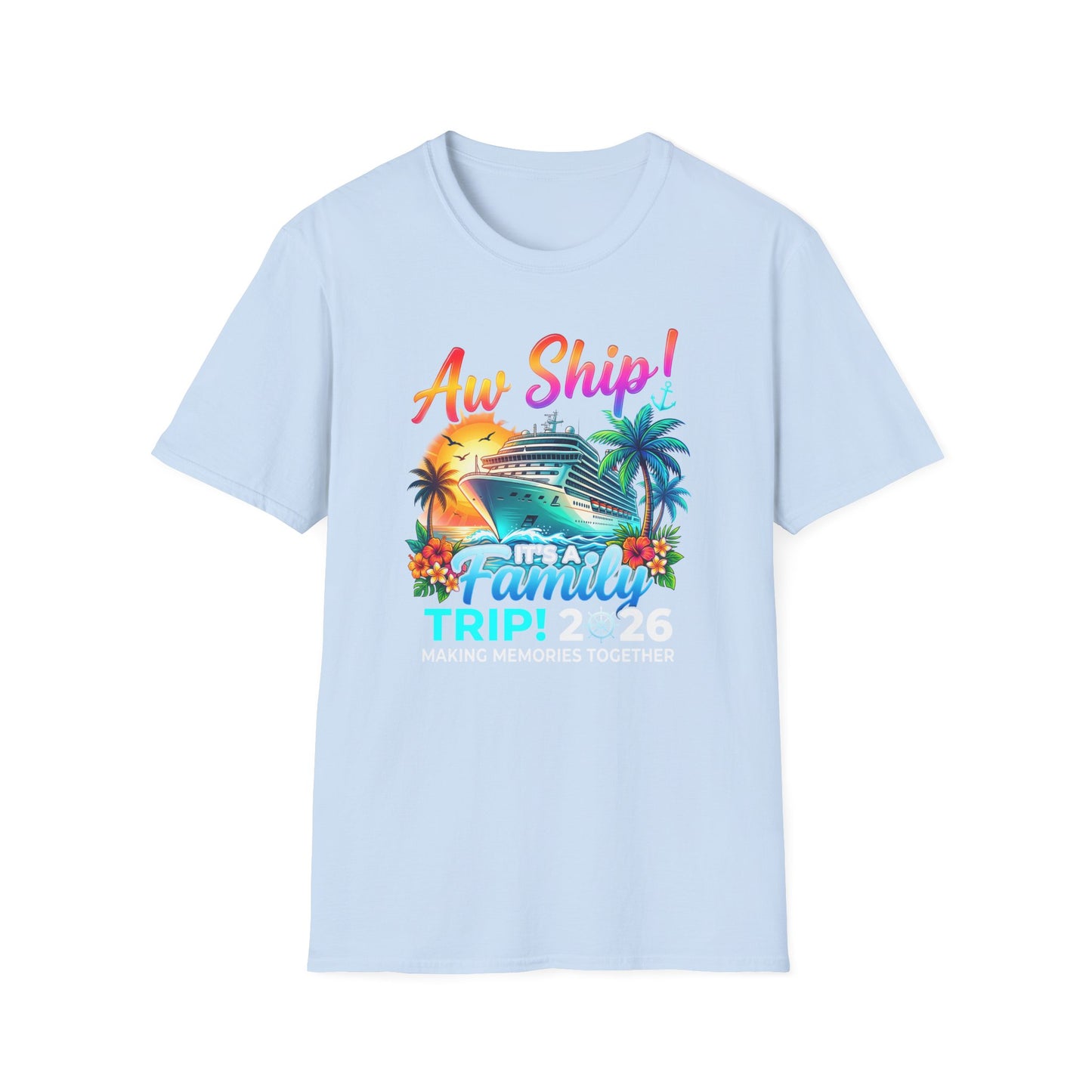 "Aw Ship It's a Family Trip" Cruise Family Trip 2026 Vacation Tee