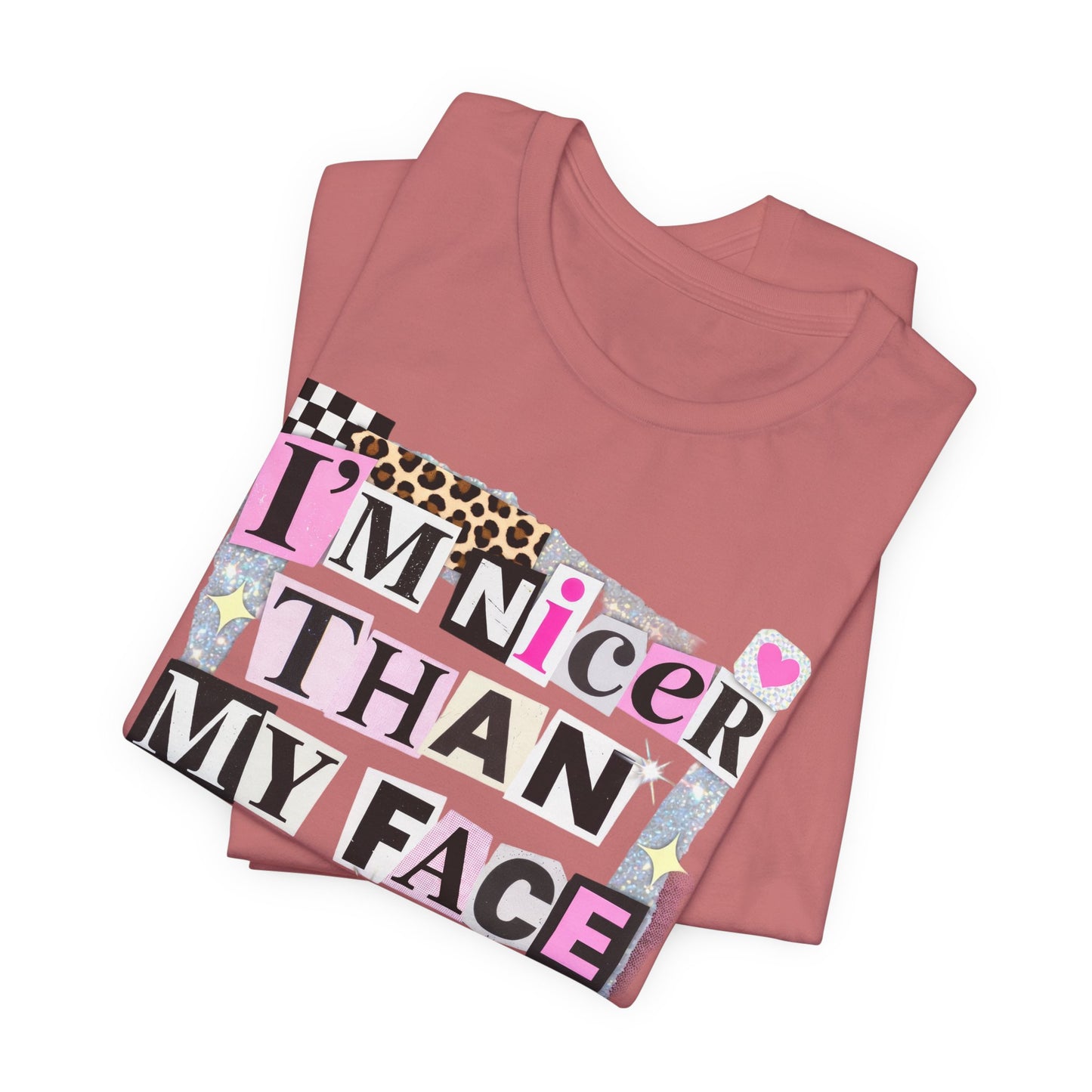 T-Shirt — "I’m Nicer Than My Face Looks" Playful Retro Graphic Tee