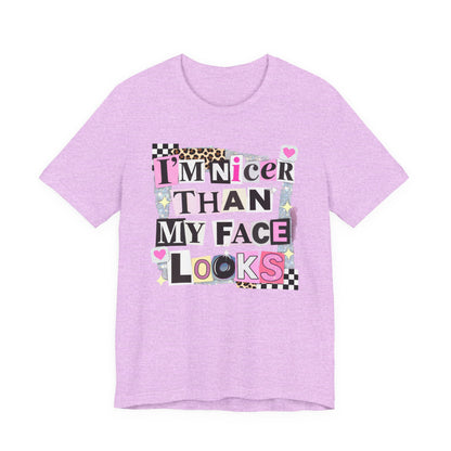 T-Shirt — "I’m Nicer Than My Face Looks" Playful Retro Graphic Tee