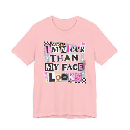 T-Shirt — "I’m Nicer Than My Face Looks" Playful Retro Graphic Tee