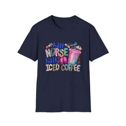 Nurse & Iced Coffee Graphic Tee — “Half Nurse Half Iced Coffee” Cute Medical Coffee Shirt