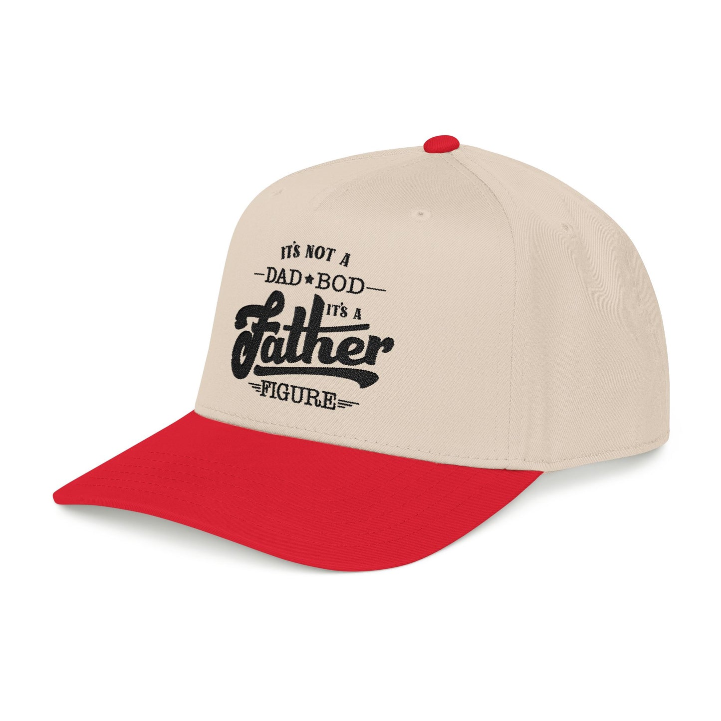 Its not a Dad Bod, its a Father Figure Hat- B