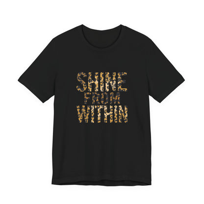 Shine From Within Inspirational Graphic Tee
