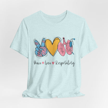Peace Love Respiratory Therapist Tee