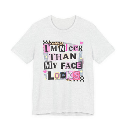 T-Shirt — "I’m Nicer Than My Face Looks" Playful Retro Graphic Tee