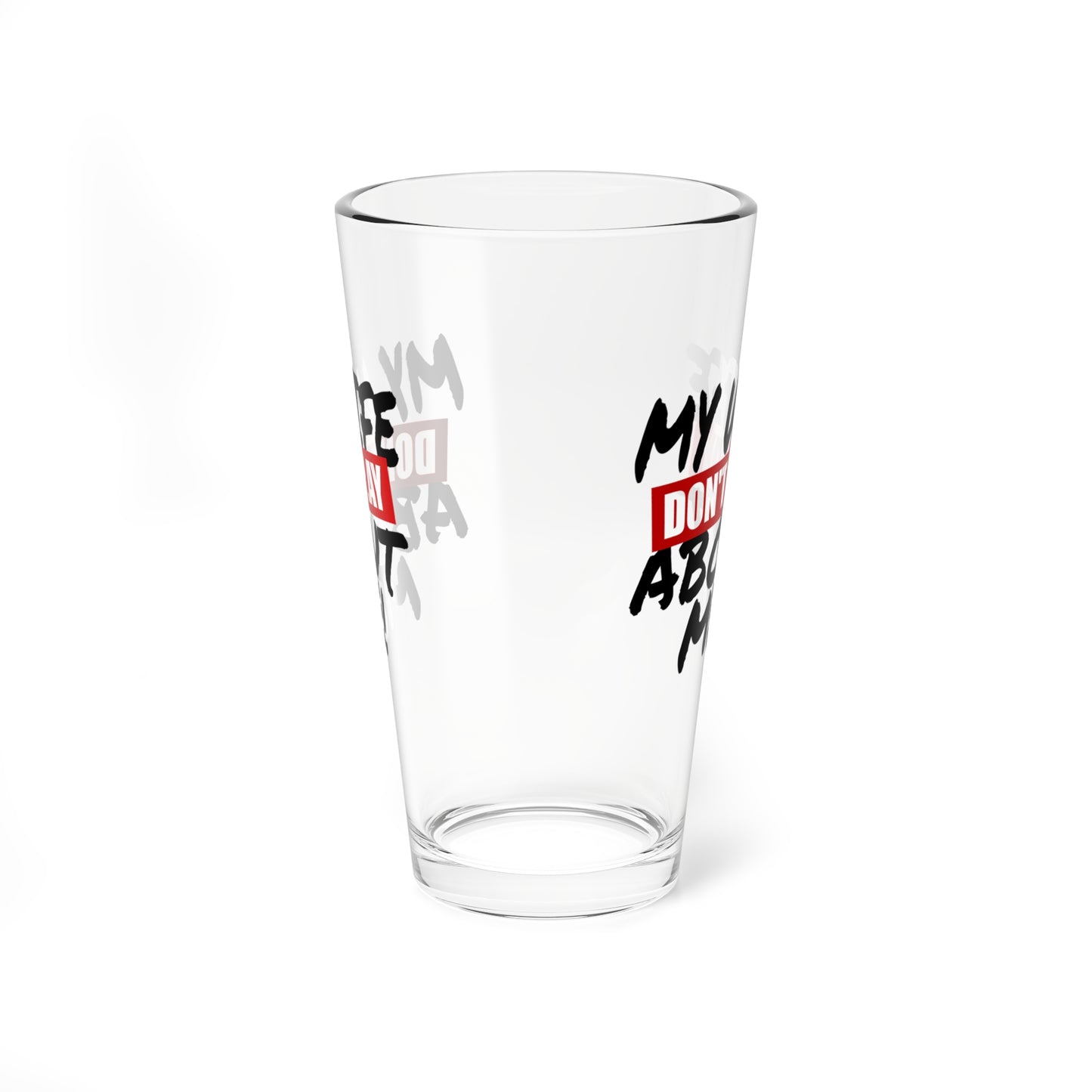 Mixing Glass – “My Wife Don’t Play About Me!” 16oz Cocktail Mixing Glass