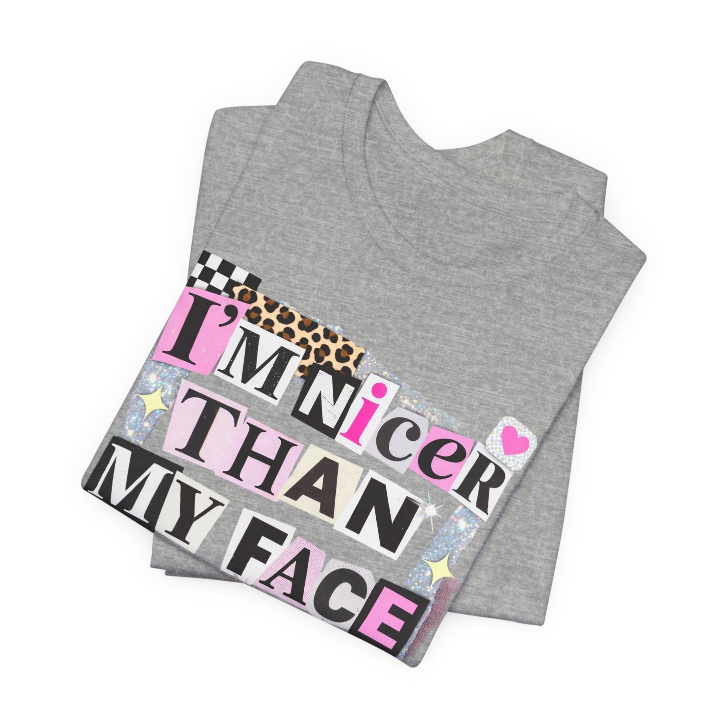 T-Shirt — "I’m Nicer Than My Face Looks" Playful Retro Graphic Tee