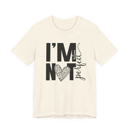 I'm Not Perfect Heart Graphic Tee