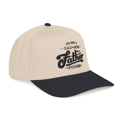 Its not a Dad Bod, its a Father Figure Hat- B