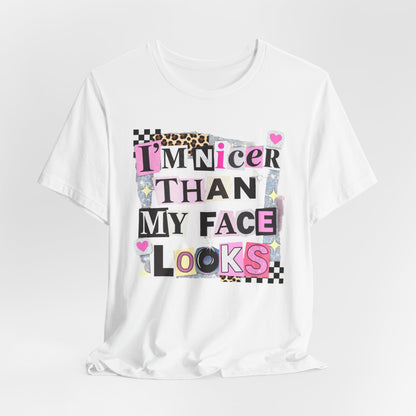 T-Shirt — "I’m Nicer Than My Face Looks" Playful Retro Graphic Tee