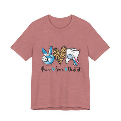 Peace  Love  Dental Graphic Tee