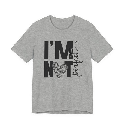 I'm Not Perfect Heart Graphic Tee