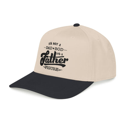 Its not a Dad Bod, its a Father Figure Hat- B