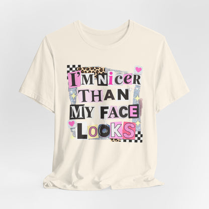 T-Shirt — "I’m Nicer Than My Face Looks" Playful Retro Graphic Tee