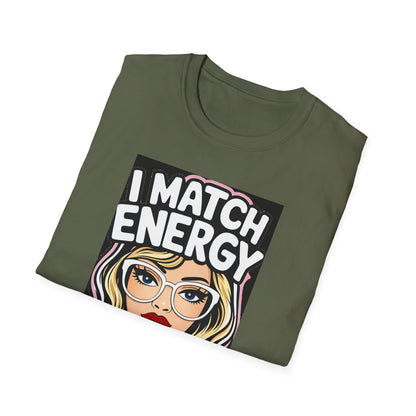 I Match Energy Pop Art Girl "How We Acting Today?" Tee