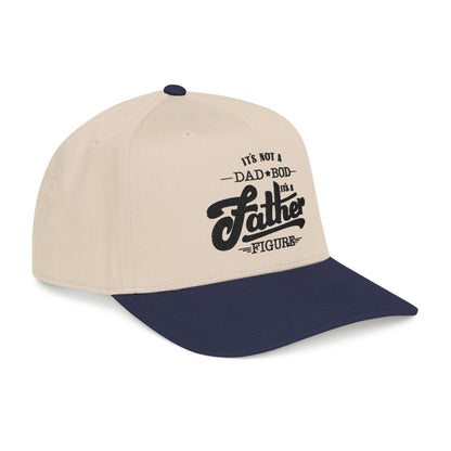 Its not a Dad Bod, its a Father Figure Hat- B