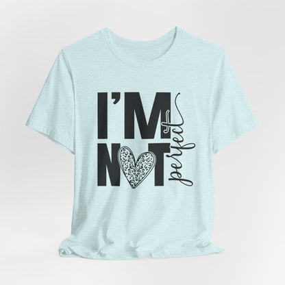 I'm Not Perfect Heart Graphic Tee