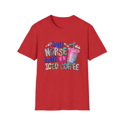 Nurse & Iced Coffee Graphic Tee — “Half Nurse Half Iced Coffee” Cute Medical Coffee Shirt