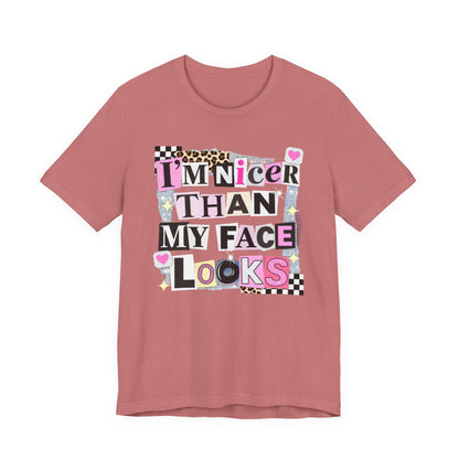 T-Shirt — "I’m Nicer Than My Face Looks" Playful Retro Graphic Tee