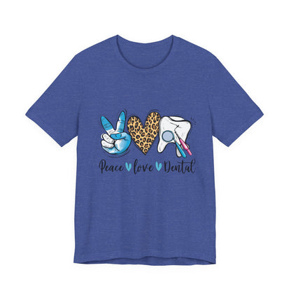 Peace  Love  Dental Graphic Tee
