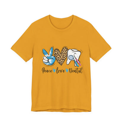 Peace  Love  Dental Graphic Tee