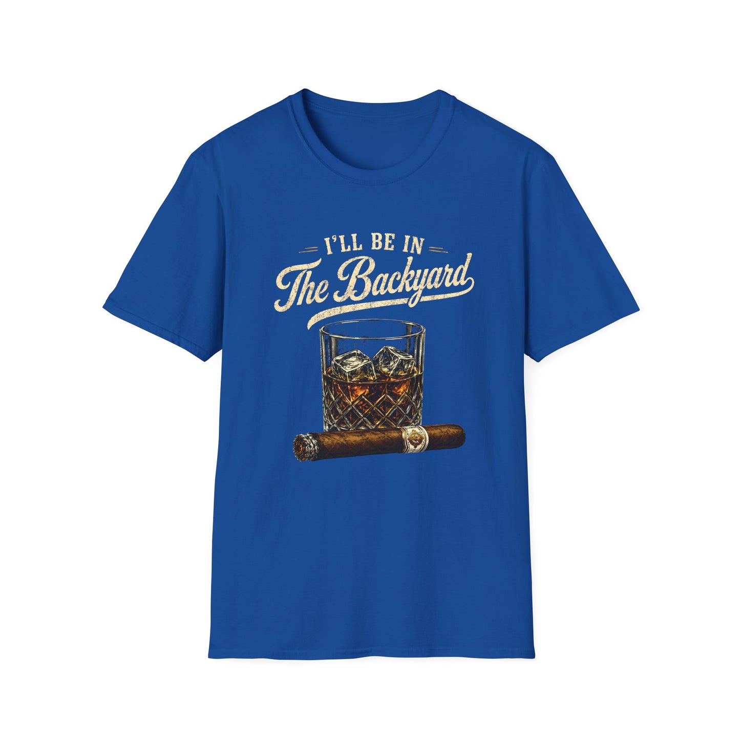 I'll Be In The Backyard T-Shirt — Whiskey Glass & Cigar Relaxed Tee