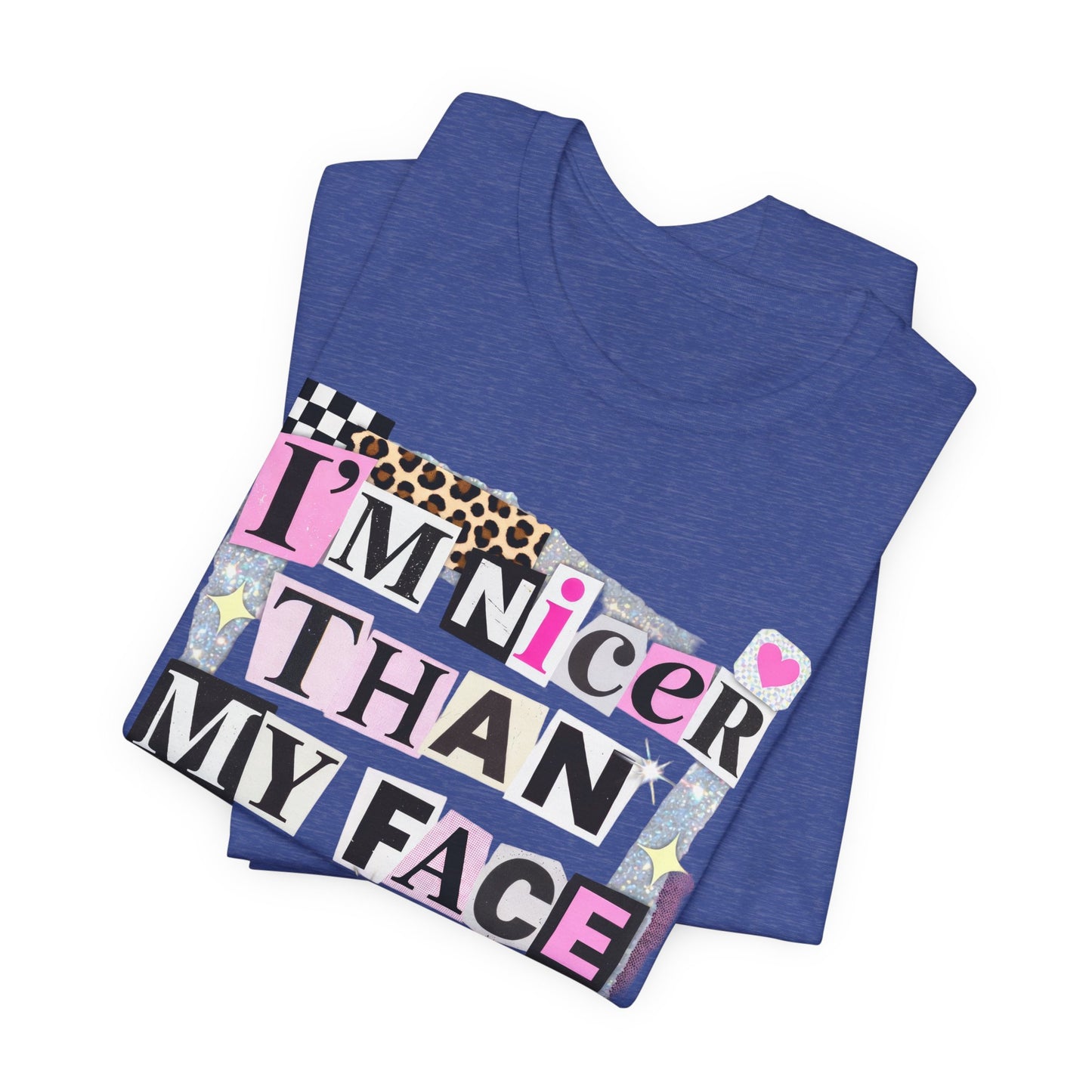 T-Shirt — "I’m Nicer Than My Face Looks" Playful Retro Graphic Tee