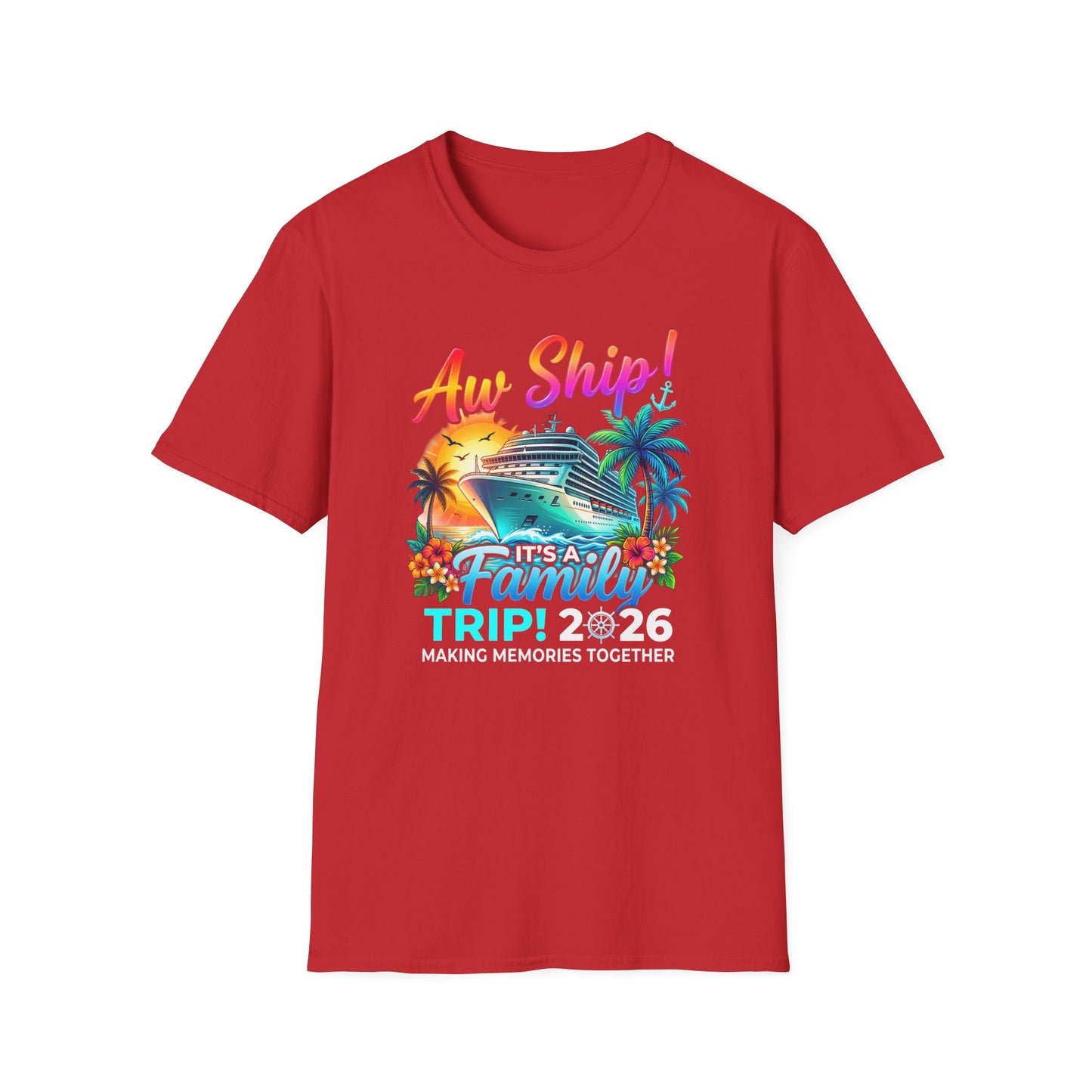 "Aw Ship It's a Family Trip" Cruise Family Trip 2026 Vacation Tee