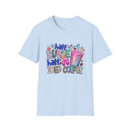 Nurse & Iced Coffee Graphic Tee — “Half Nurse Half Iced Coffee” Cute Medical Coffee Shirt