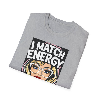 I Match Energy Pop Art Girl "How We Acting Today?" Tee