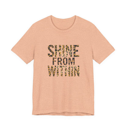 Shine From Within Inspirational Graphic Tee