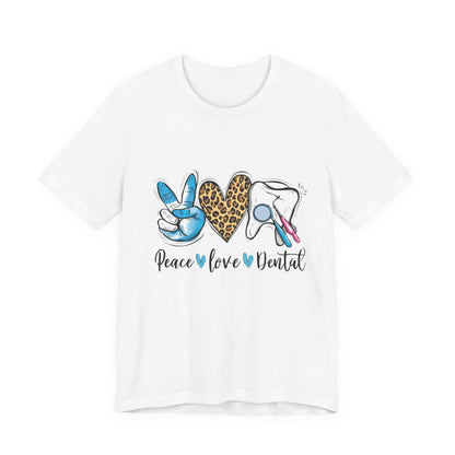 Peace  Love  Dental Graphic Tee