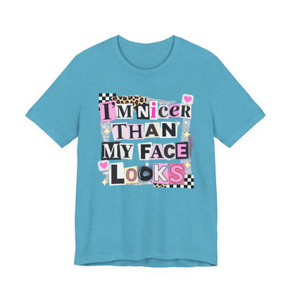 T-Shirt — "I’m Nicer Than My Face Looks" Playful Retro Graphic Tee