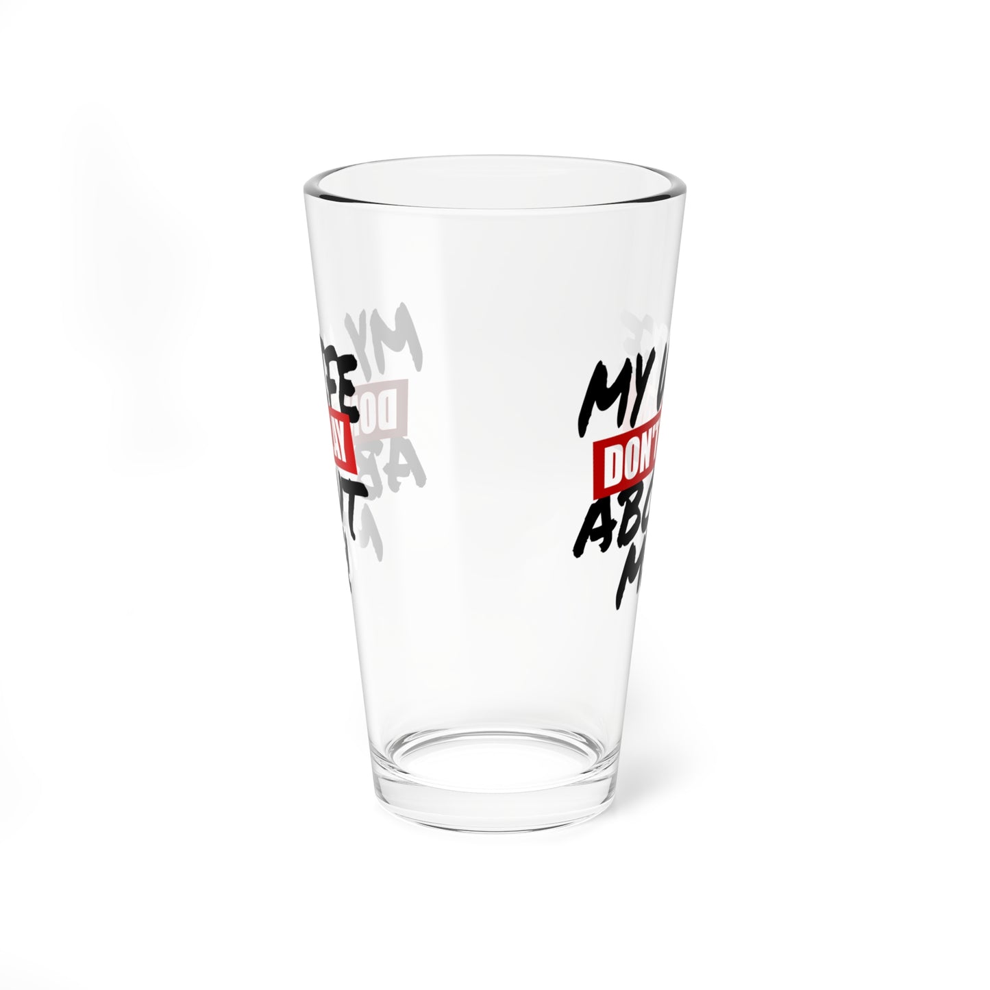 Mixing Glass – “My Wife Don’t Play About Me!” 16oz Cocktail Mixing Glass