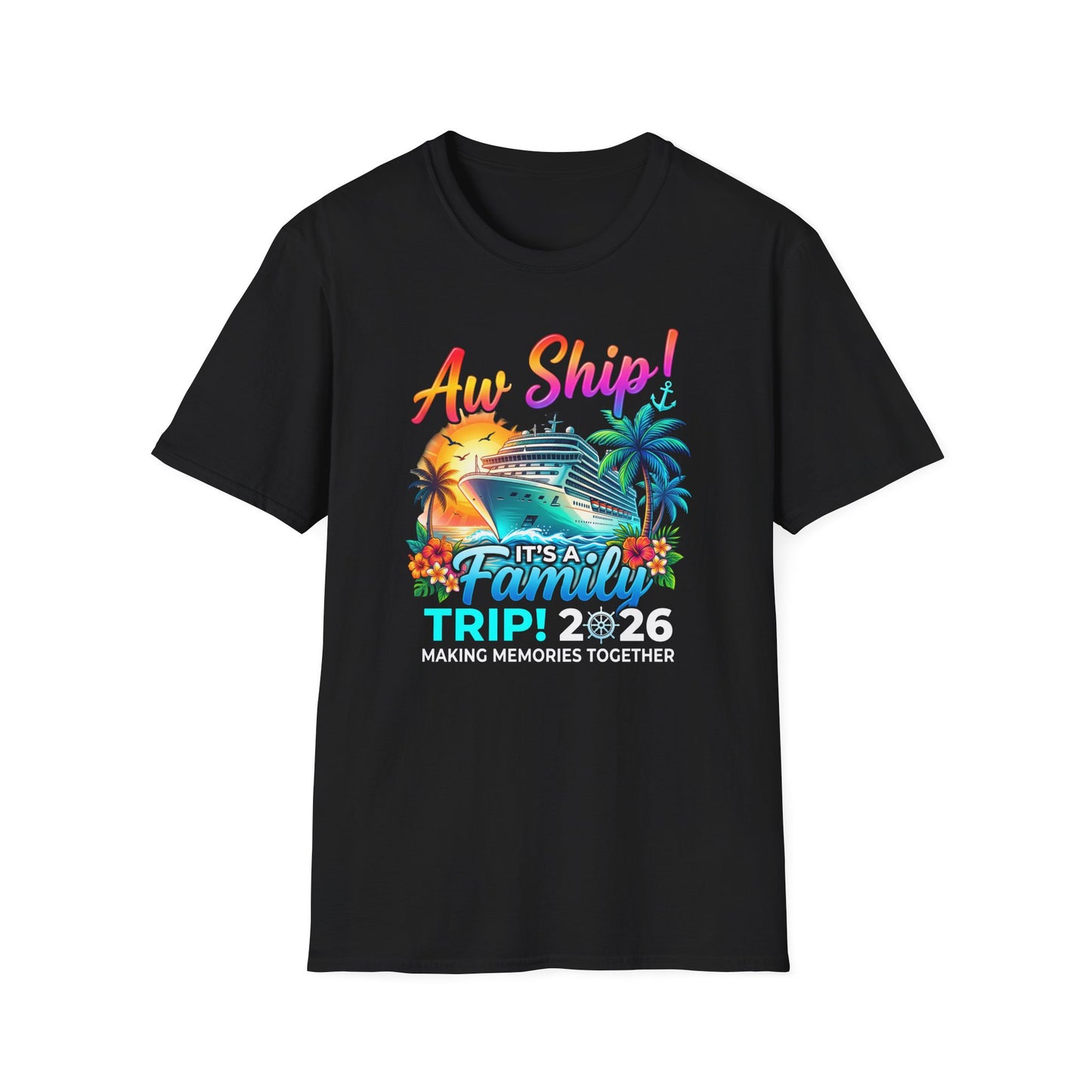 "Aw Ship It's a Family Trip" Cruise Family Trip 2026 Vacation Tee
