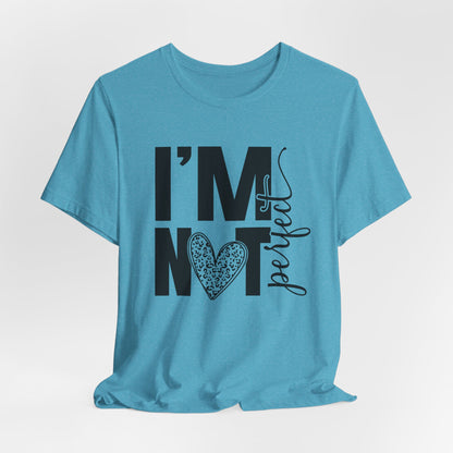 I'm Not Perfect Heart Graphic Tee