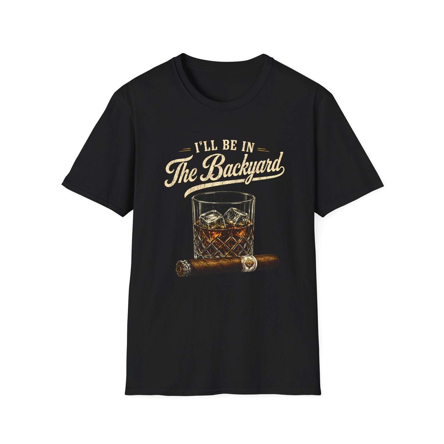 I'll Be In The Backyard T-Shirt — Whiskey Glass & Cigar Relaxed Tee