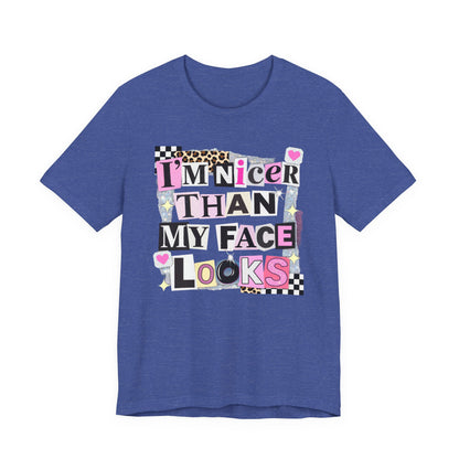 T-Shirt — "I’m Nicer Than My Face Looks" Playful Retro Graphic Tee