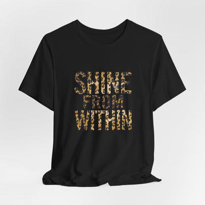 Shine From Within Inspirational Graphic Tee