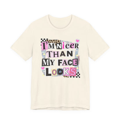 T-Shirt — "I’m Nicer Than My Face Looks" Playful Retro Graphic Tee