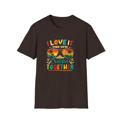 "I Love It When We’re Cruisin' Together"  2026 Sunglasses Tee