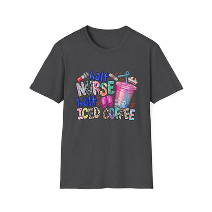 Nurse & Iced Coffee Graphic Tee — “Half Nurse Half Iced Coffee” Cute Medical Coffee Shirt