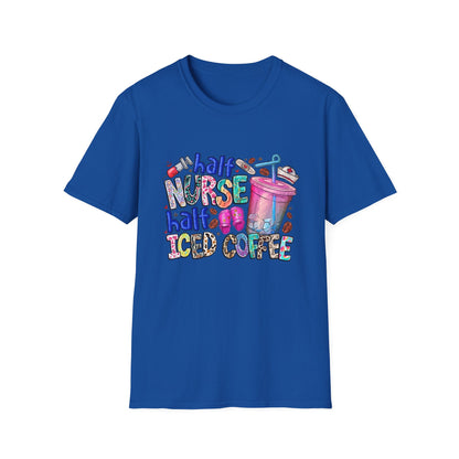 Nurse & Iced Coffee Graphic Tee — “Half Nurse Half Iced Coffee” Cute Medical Coffee Shirt
