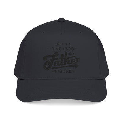 Its not a Dad Bod, its a Father Figure Hat- B