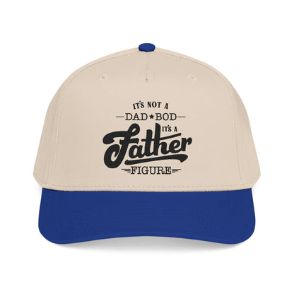 Its not a Dad Bod, its a Father Figure Hat- B