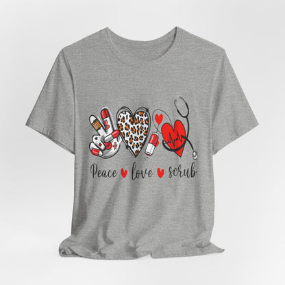 Peace Love Scrub Nurse T‑Shirt