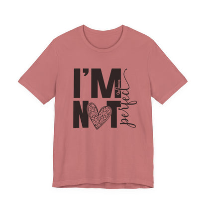 I'm Not Perfect Heart Graphic Tee